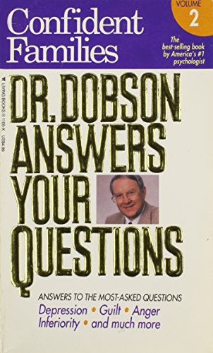 Dr. Dobson Answers Your Questions: Confident Families