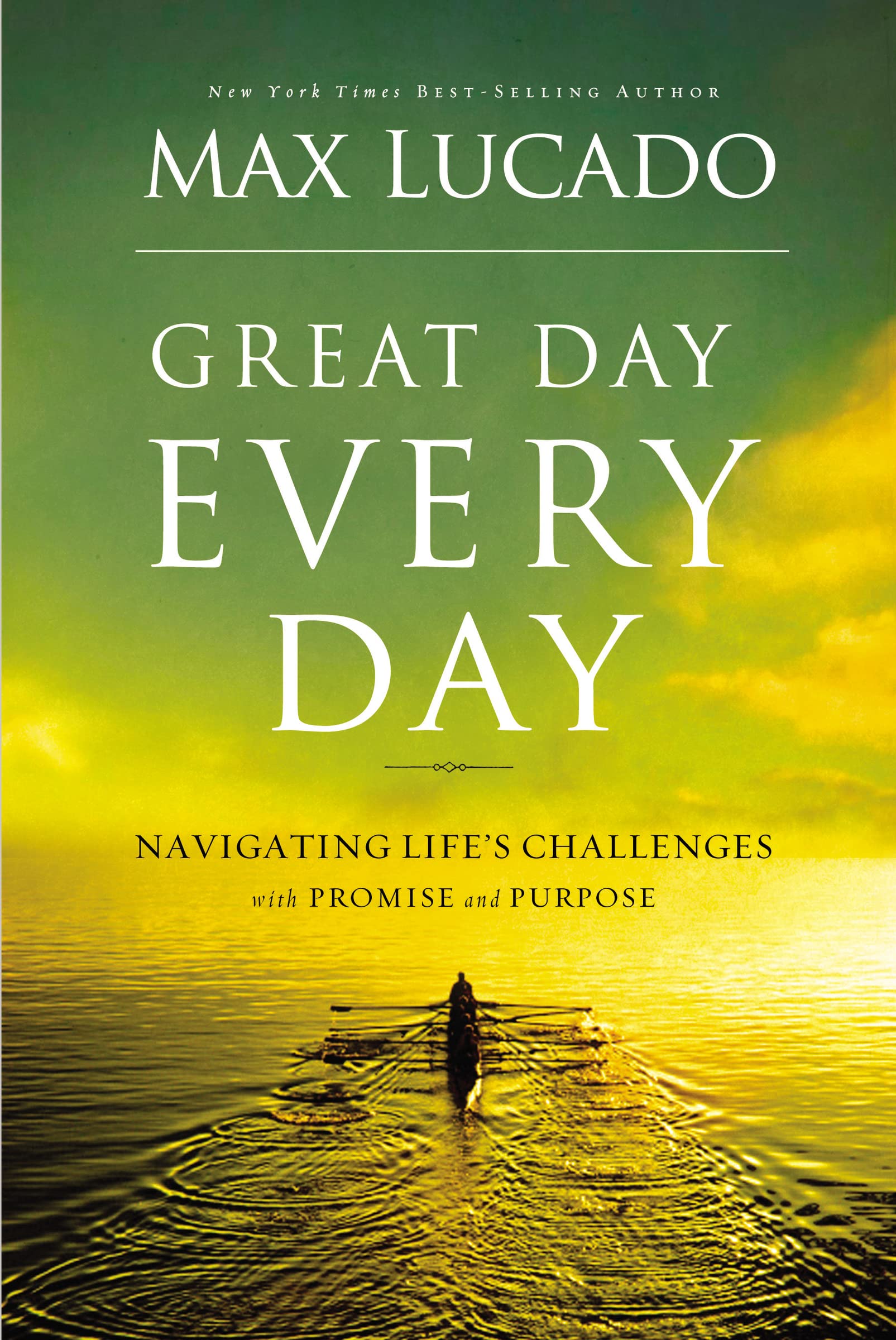 Great Day Every Day: Navigating Life's Challenges with Promise and Purpose - 153