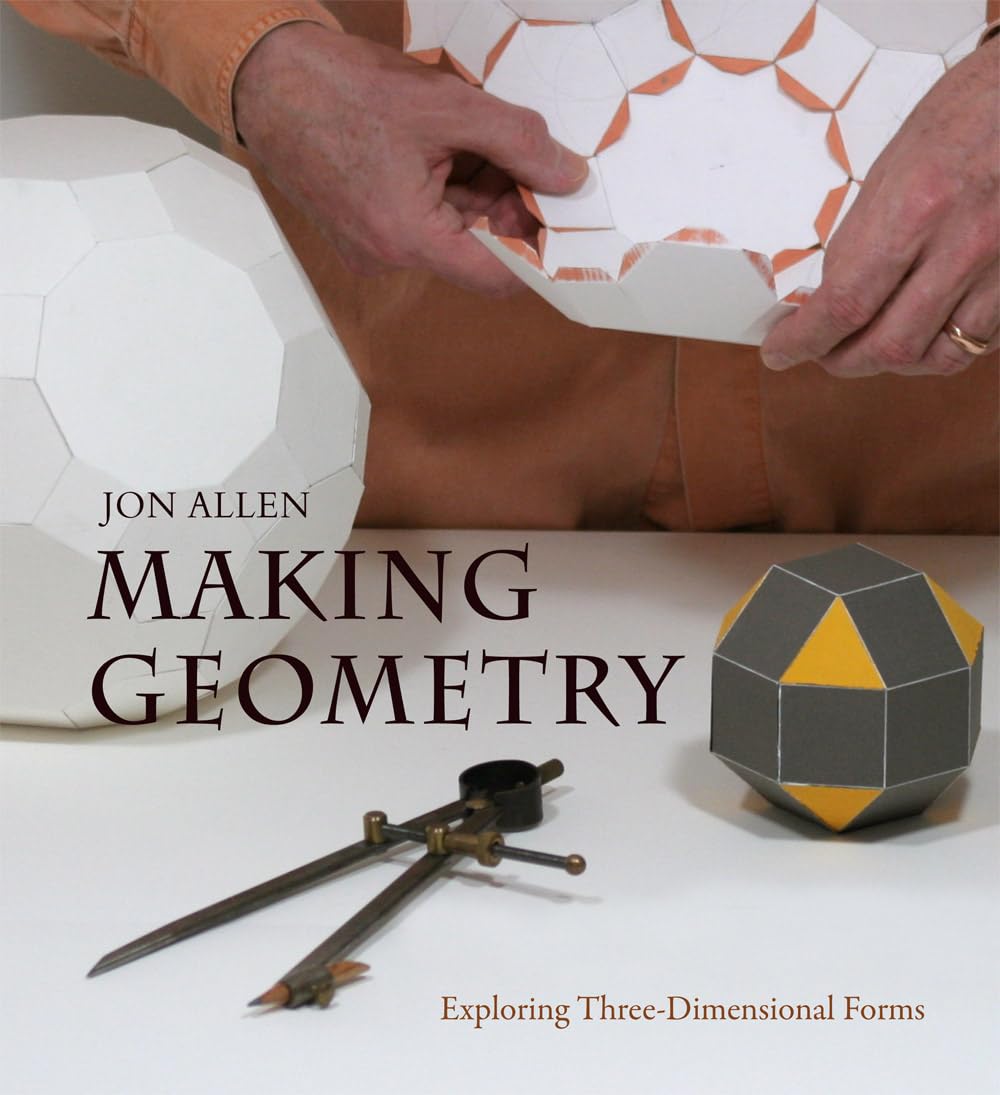 Making Geometry: Exploring Three-Dimensional Forms - 6150