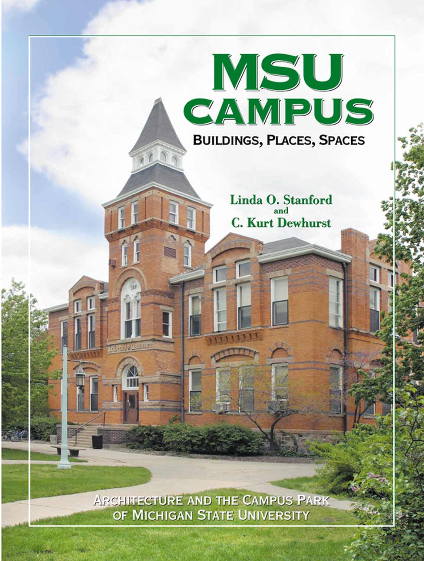 MSU Campus―Buildings, Places, Spaces: Architecture and the Campus Park of Michigan State University