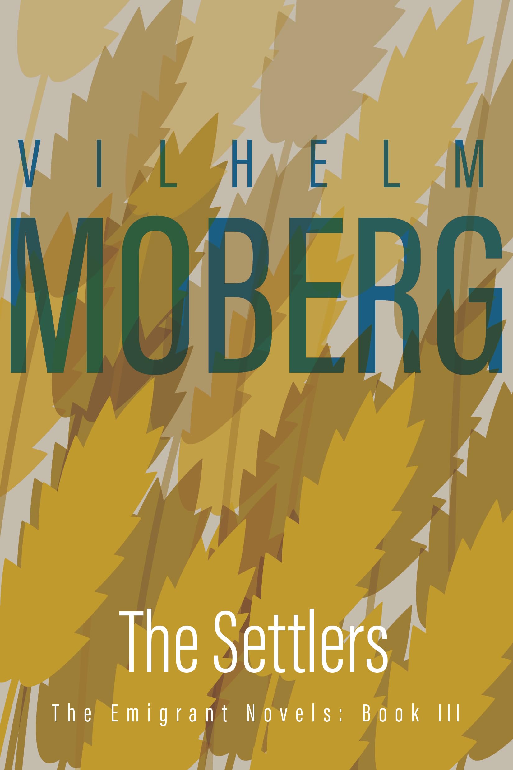 The Settlers: The Emigrant Novels: Book III (The Emigrant Novels, 3)