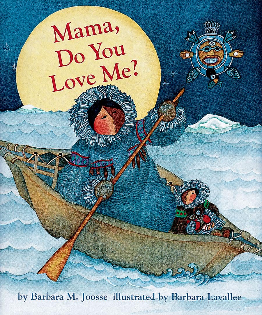 Mama, Do You Love Me?: (Books about Mother's Love, Mama and Baby Forever Book) (Mama Do You Love Me, MAMA)