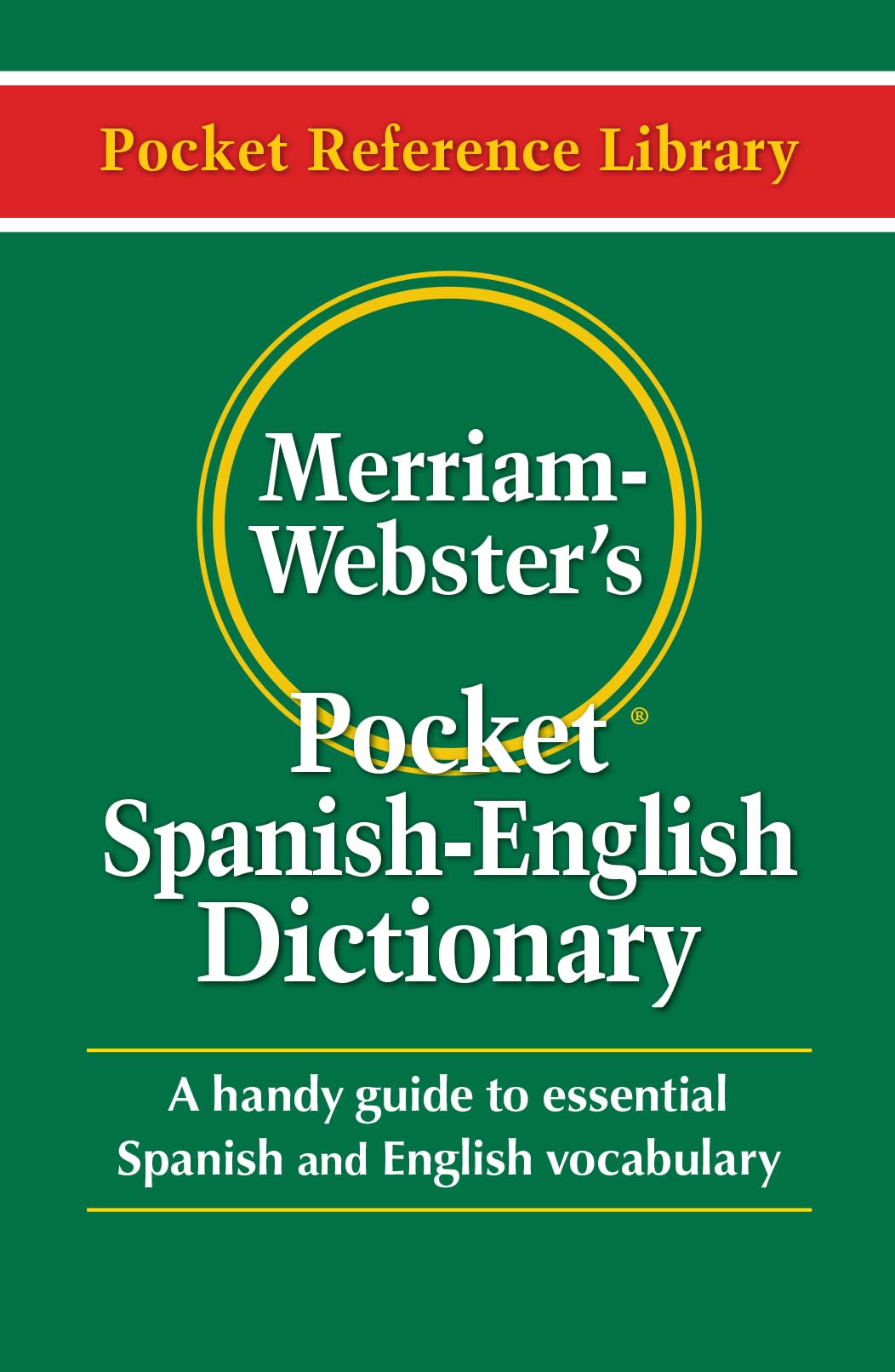Merriam-Webster's Pocket Spanish-English Dictionary, Newest Edition, (Flexible Paperback) (Pocket Reference Library) (English and Spanish Edition) - 4086