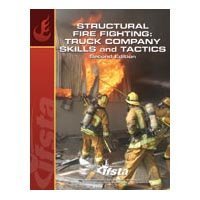 Structural Fire Fighting: Truck Company Skills and Tactics