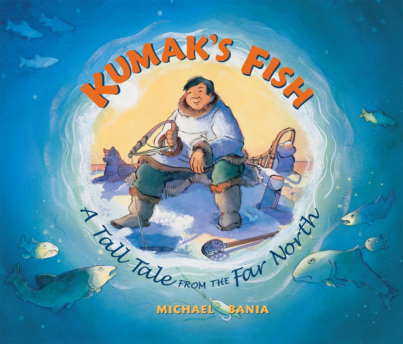 Kumak's Fish: A tall Tale from the Far North