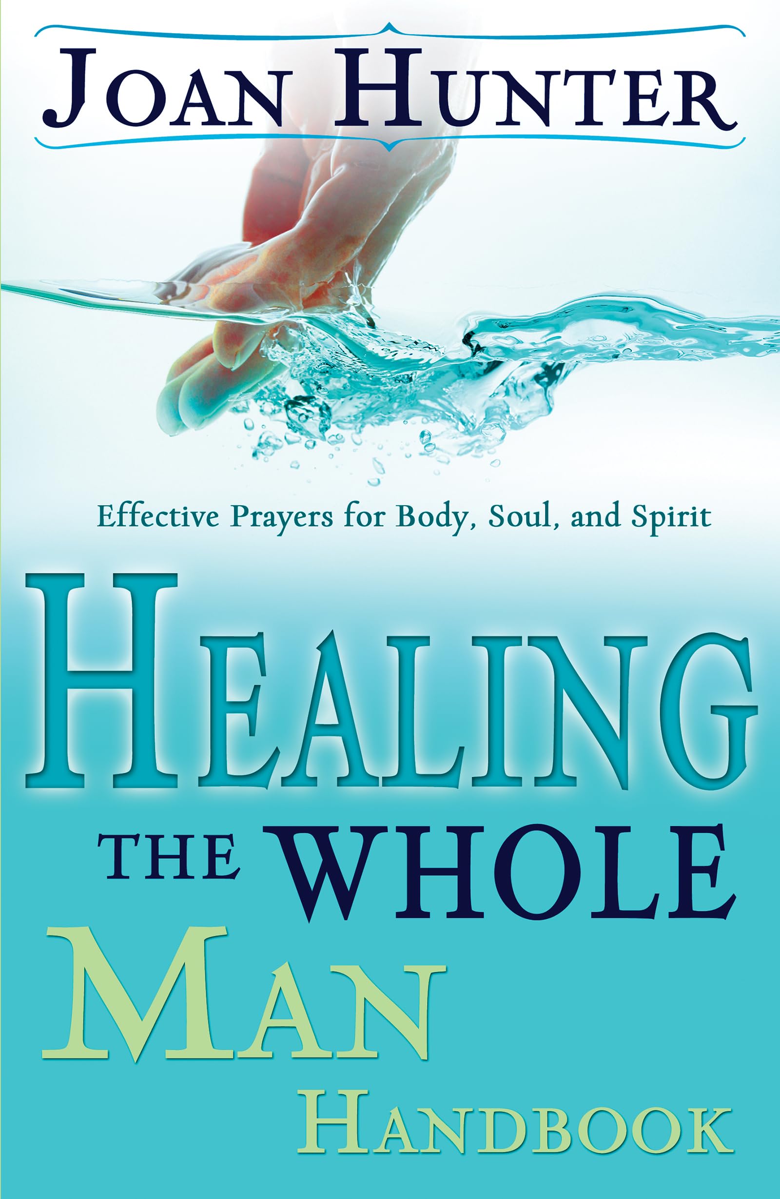 HEALING THE WHOLE MAN HANDBOOK: