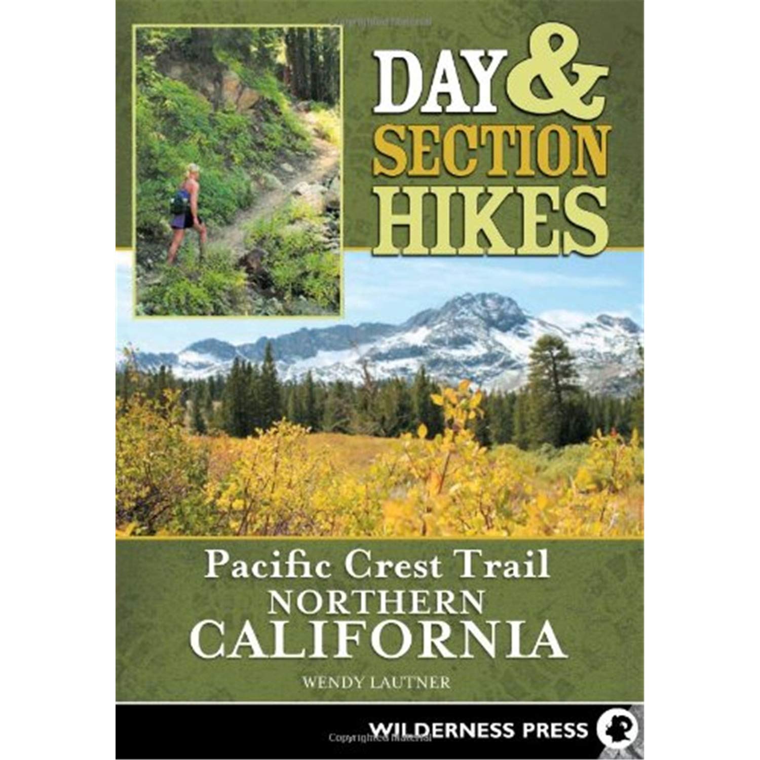 Day & Section Hikes Pacific Crest Trail: Northern California