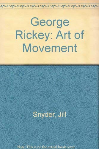 George Rickey: Art of Movement