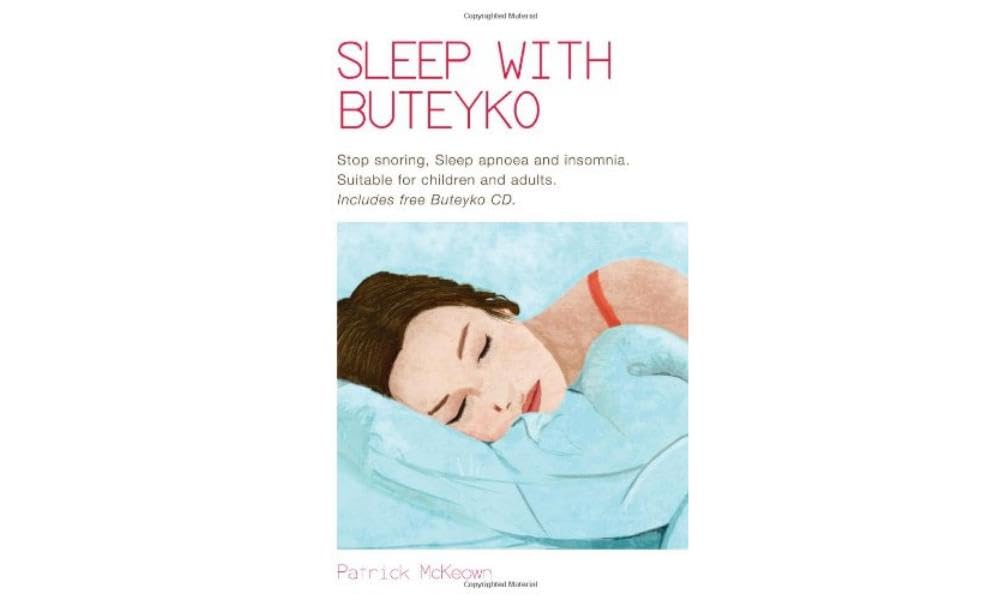 Sleep with Buteyko: Stop Snoring, Sleep Apnoea and Insomnia, Suitable for Children and Adults (Book & CD)