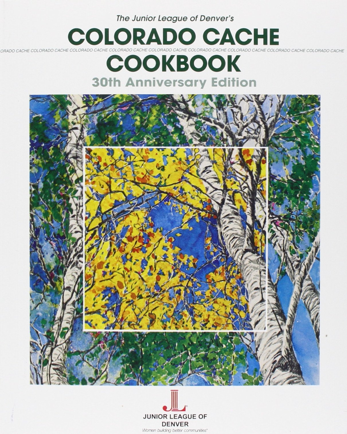 COLORADO CACHE COOKBOOK: 30TH AN