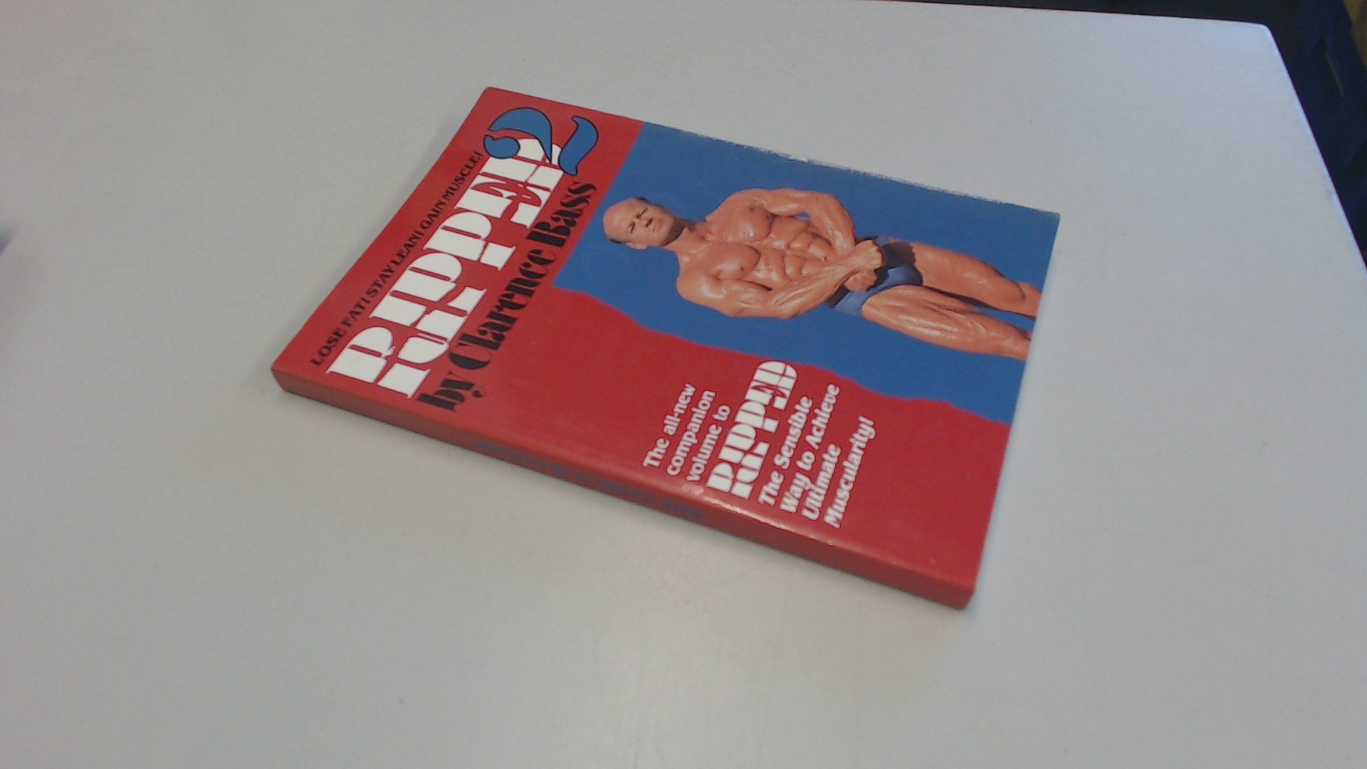 Ripped 2: Lose Fat! Stay Lean! Gain Muscle!