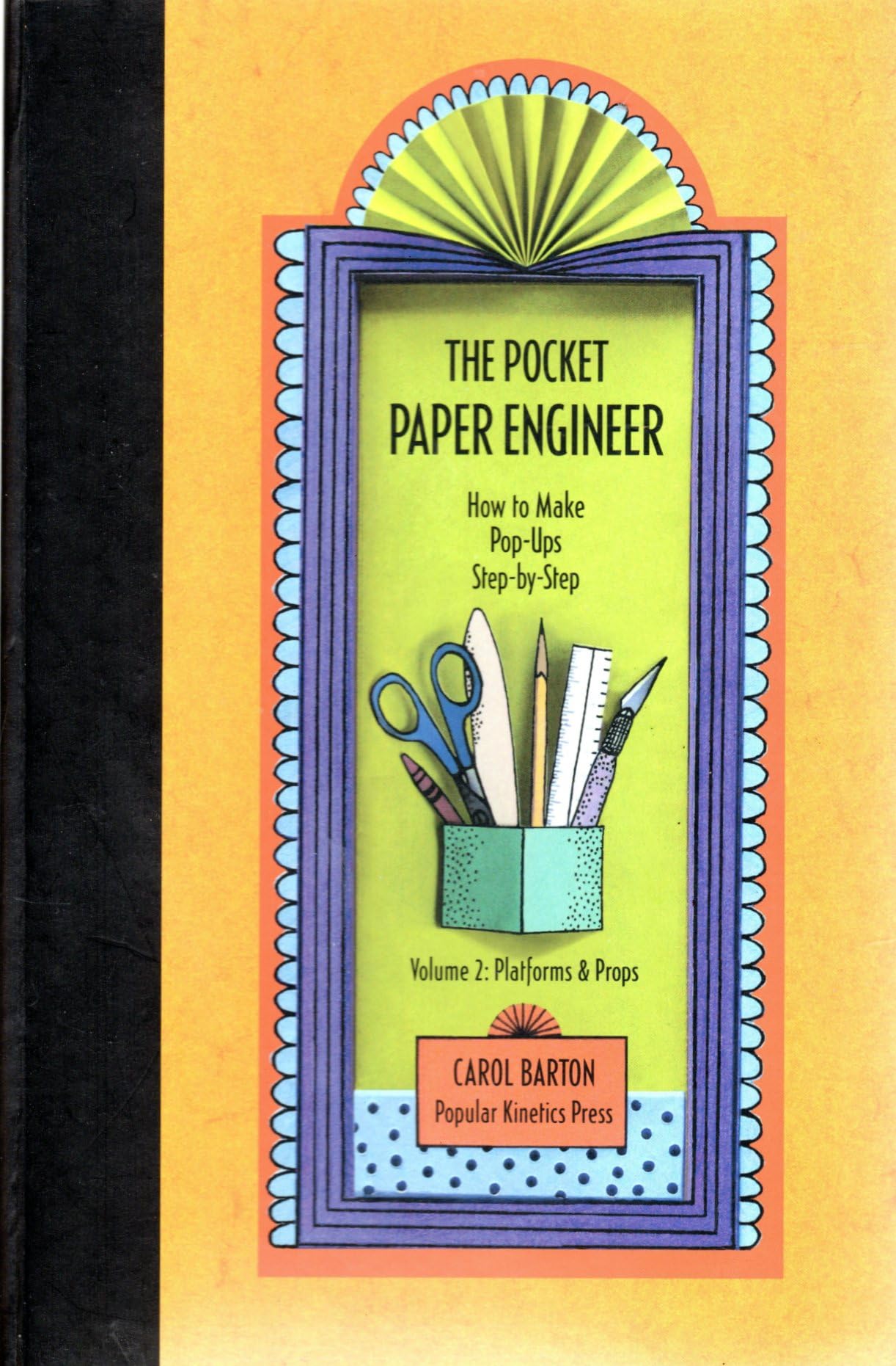 The Pocket Paper Engineer, Volume 2: Platforms and Props: How to Make Pop-Ups Step-by-Step - 1541