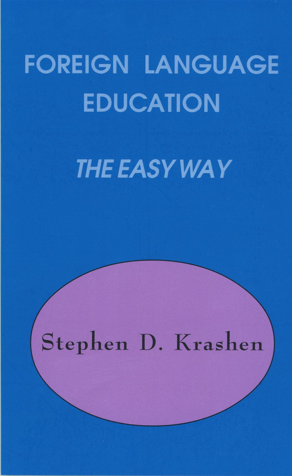 Foreign Language Education the Easy Way