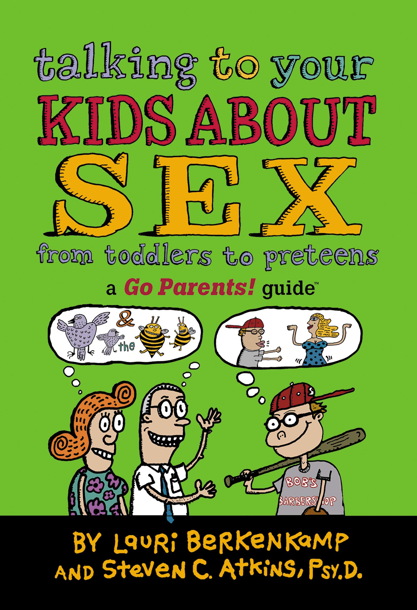 Talking to Your Kids About Sex: From Toddlers to Preteens (Go Parents! Guide)