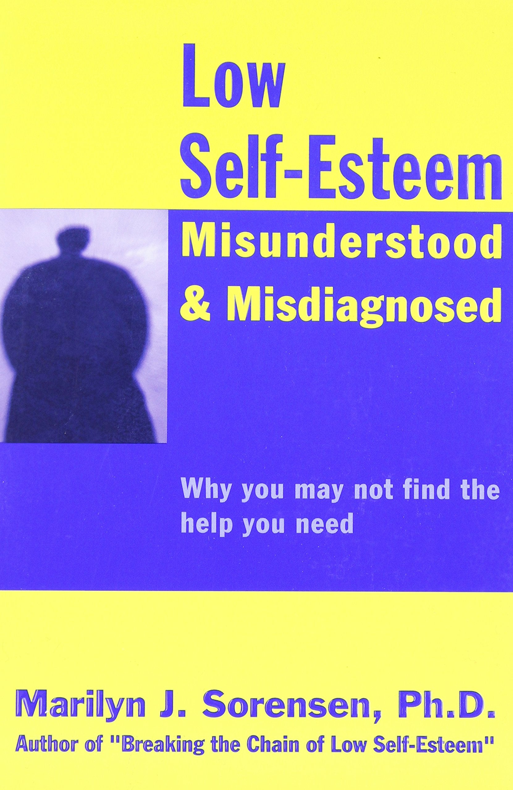 Low Self-Esteem Misunderstood and Misdiagnosed