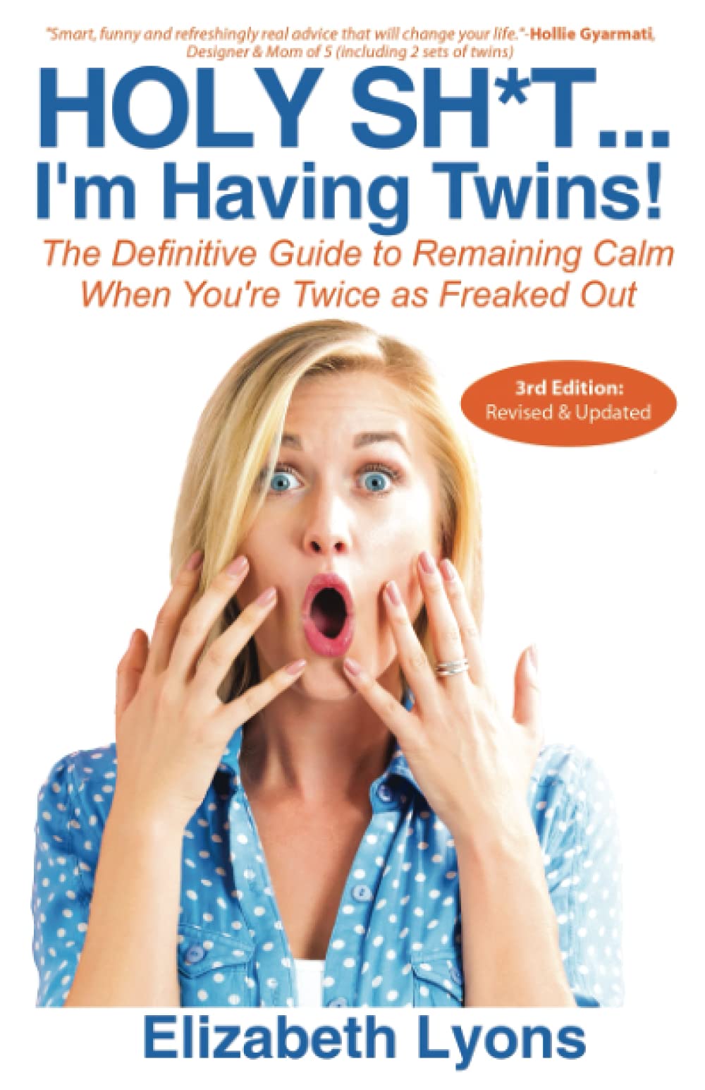 Holy Sh*t...I'm Having Twins!: The Definitive Guide to Remaining Calm When You're Twice as Freaked Out (New Mom of Twins Gift)