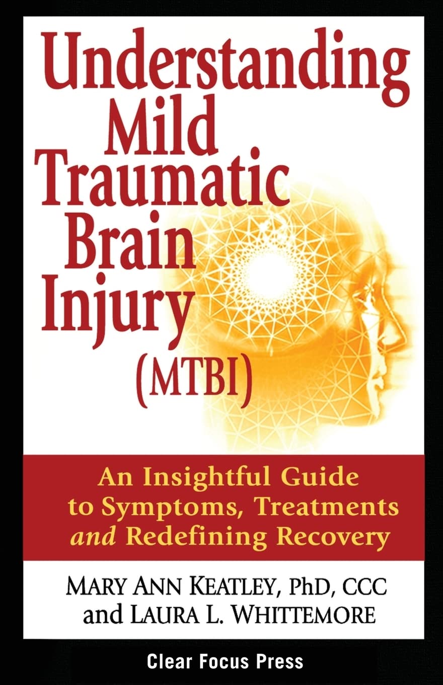 Understanding Mild Traumatic Brain Injury (MTBI): An Insightful Guide to Symptoms, Treatments, and Redefining Recovery