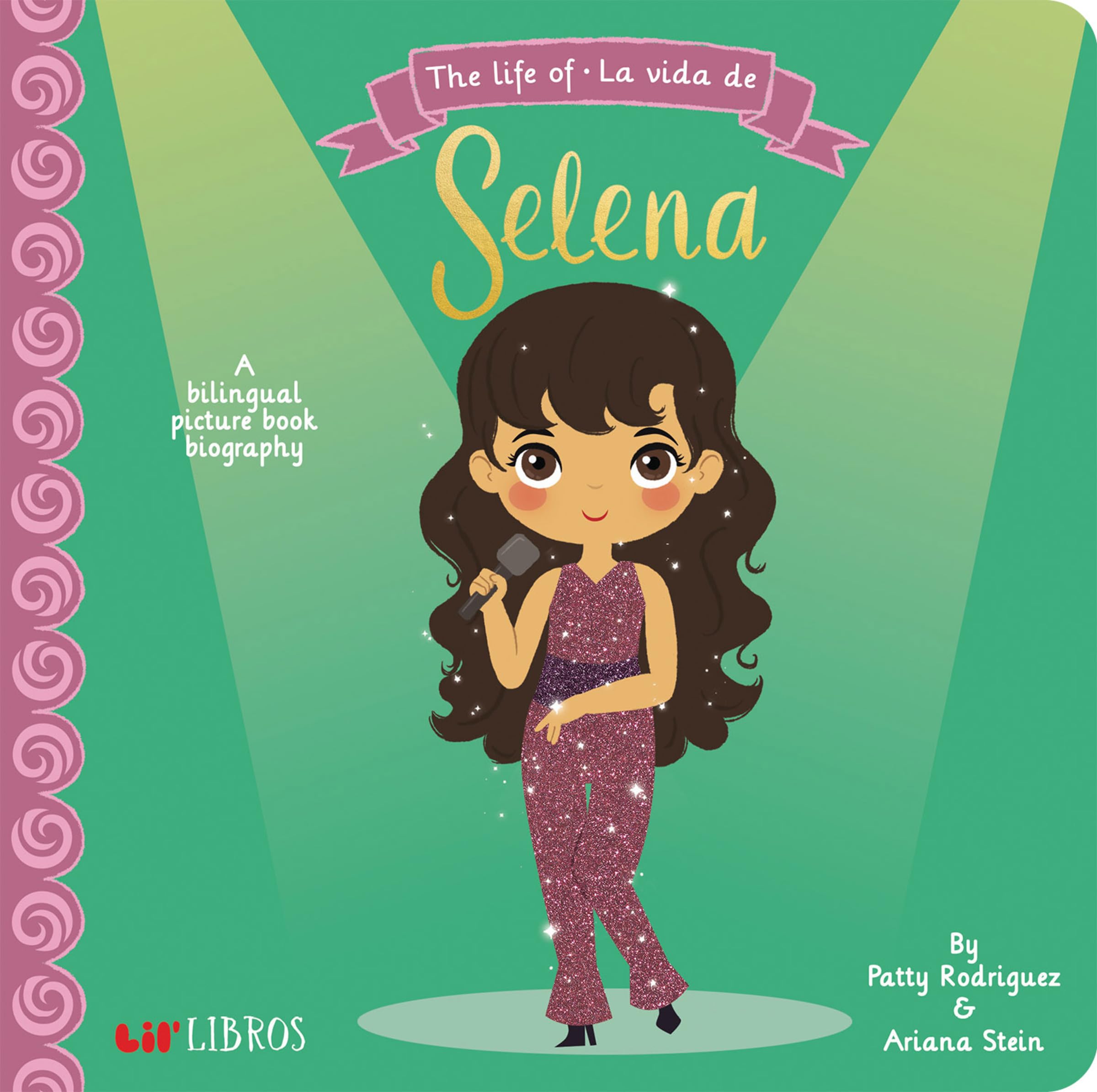 The Life of / La vida de Selena: A Bilingual Picture Book Biography (Lil' Libros Bilingual Book) (English and Spanish Edition)