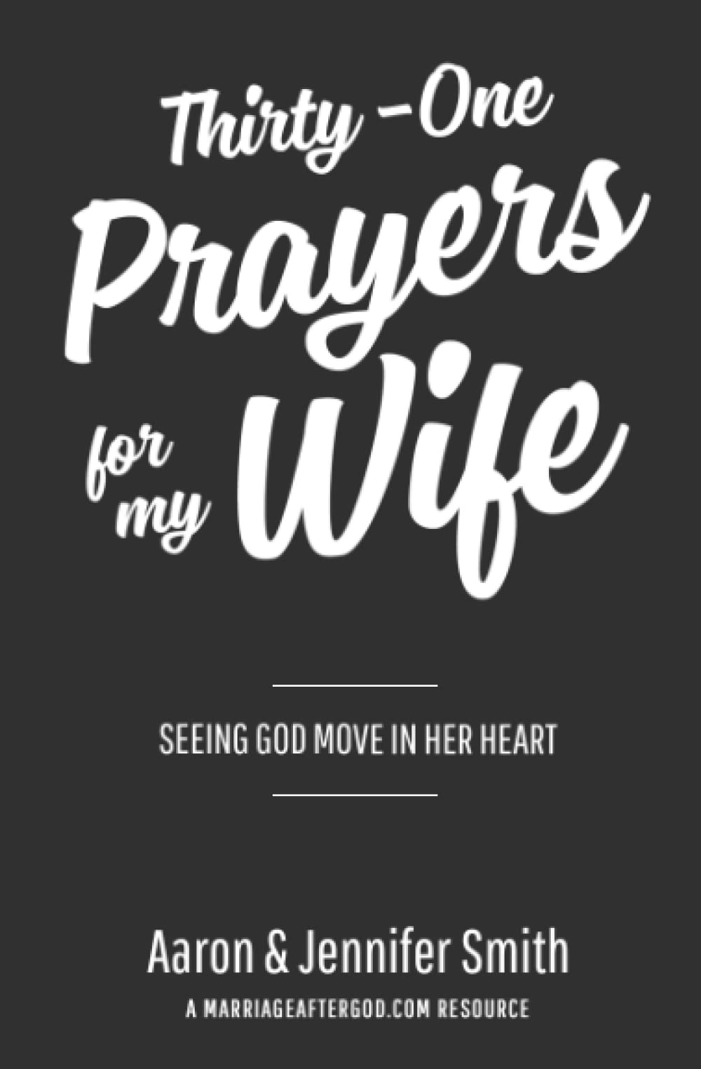 THIRTY-ONE PRAYERS FOR MY WIFE: