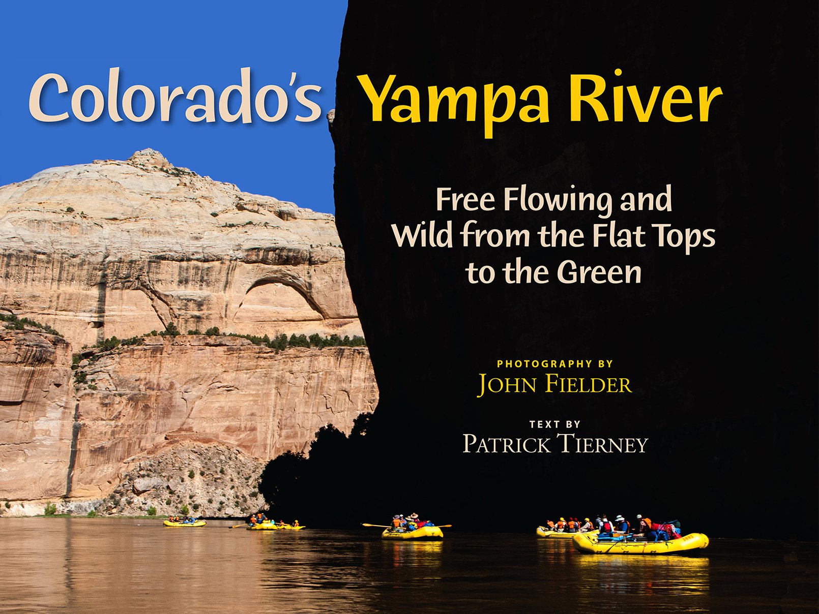 Colorado's Yampa River: Free Flowing & Wild from the Flat Tops to the Green - 6428