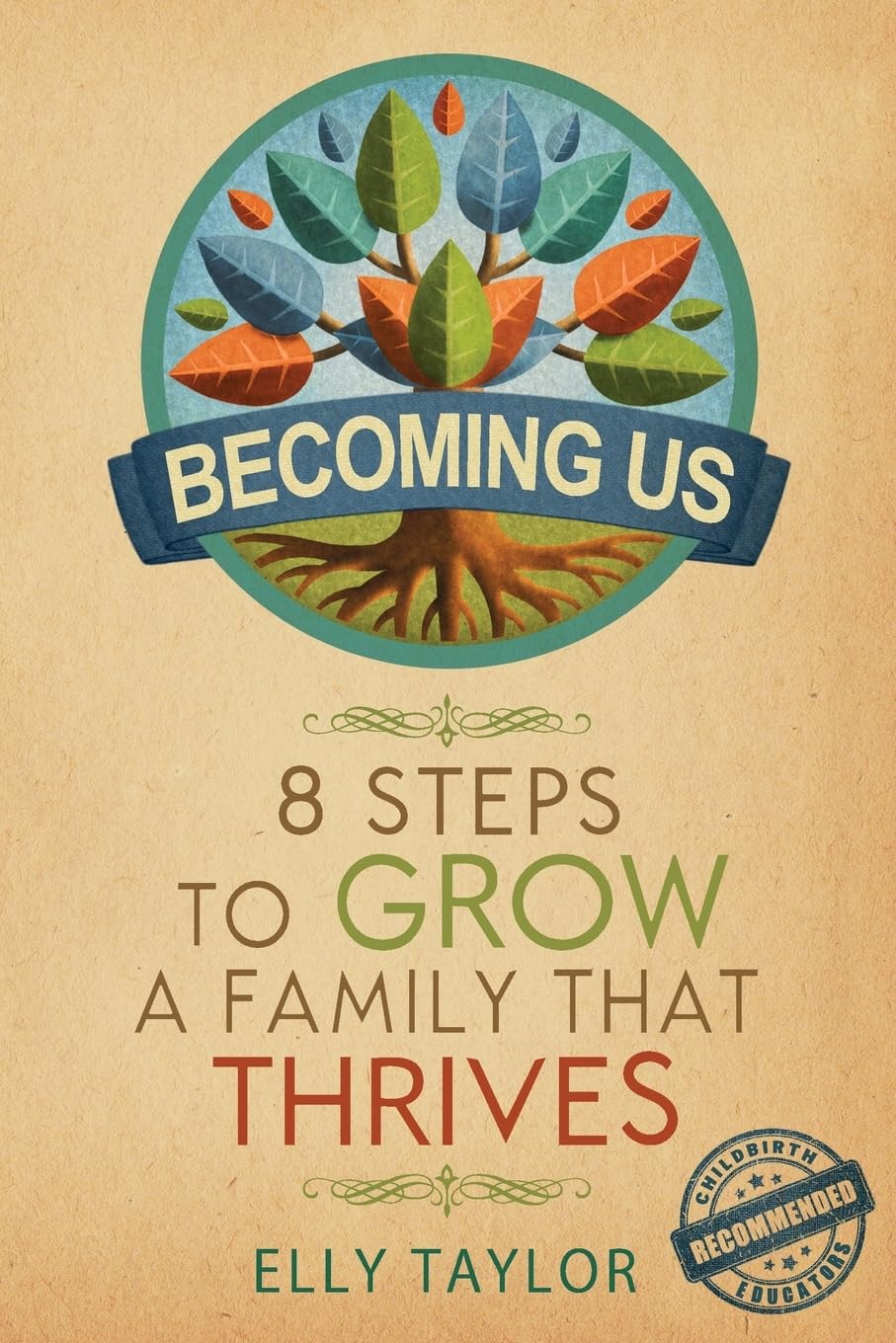 Becoming Us: 8 Steps to Grow a Family that Thrives