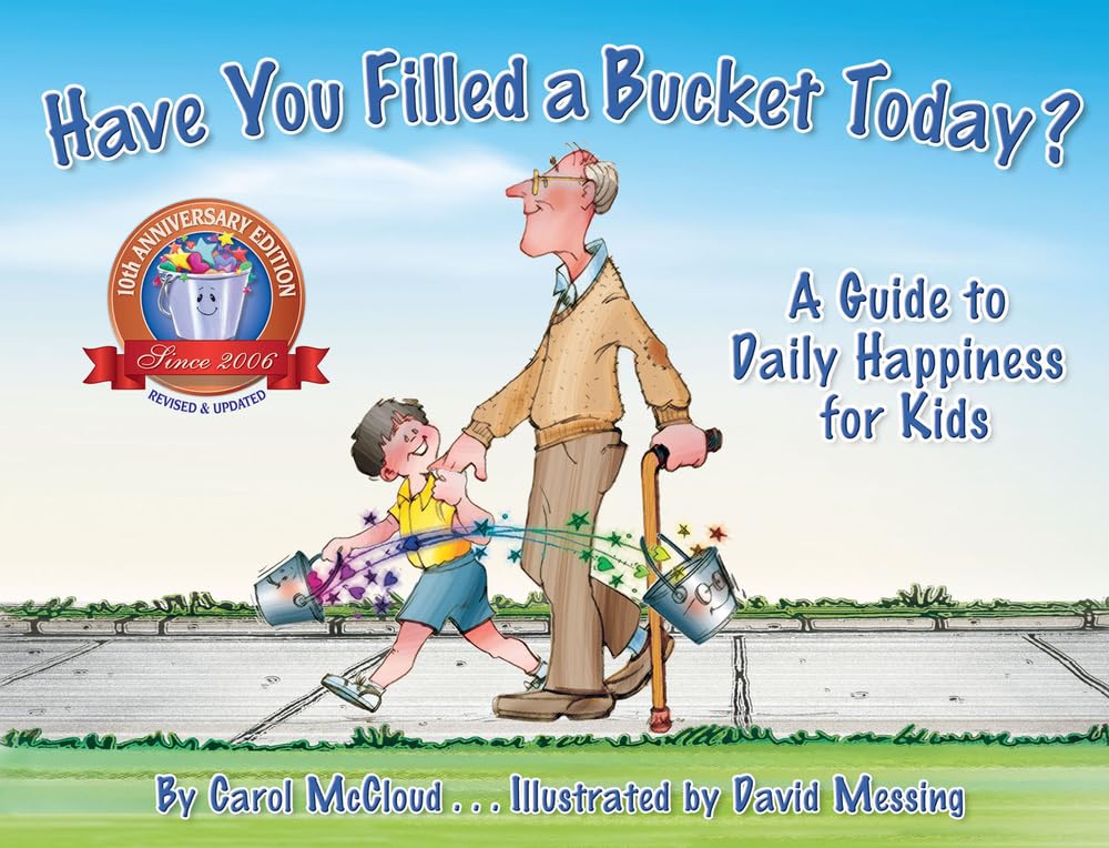 Have You Filled a Bucket Today?: A Guide to Daily Happiness for Kids - 8339