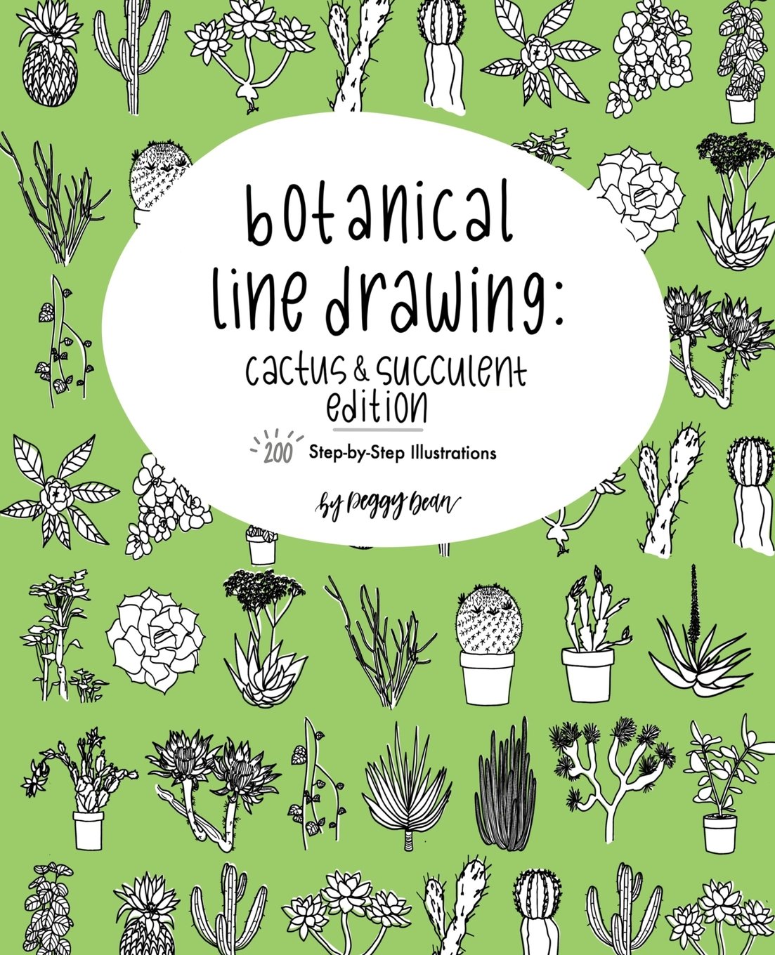 Botanical Line Drawing: Cactus & Succulent Edition: 200 Step-by-Step Illustrations