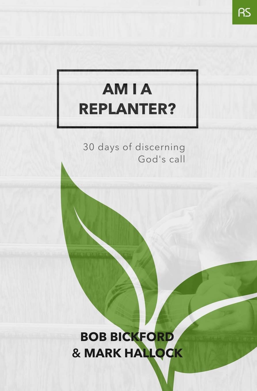 Am I a Replanter?: 30 Days of Discerning God's Call (Replant Series)