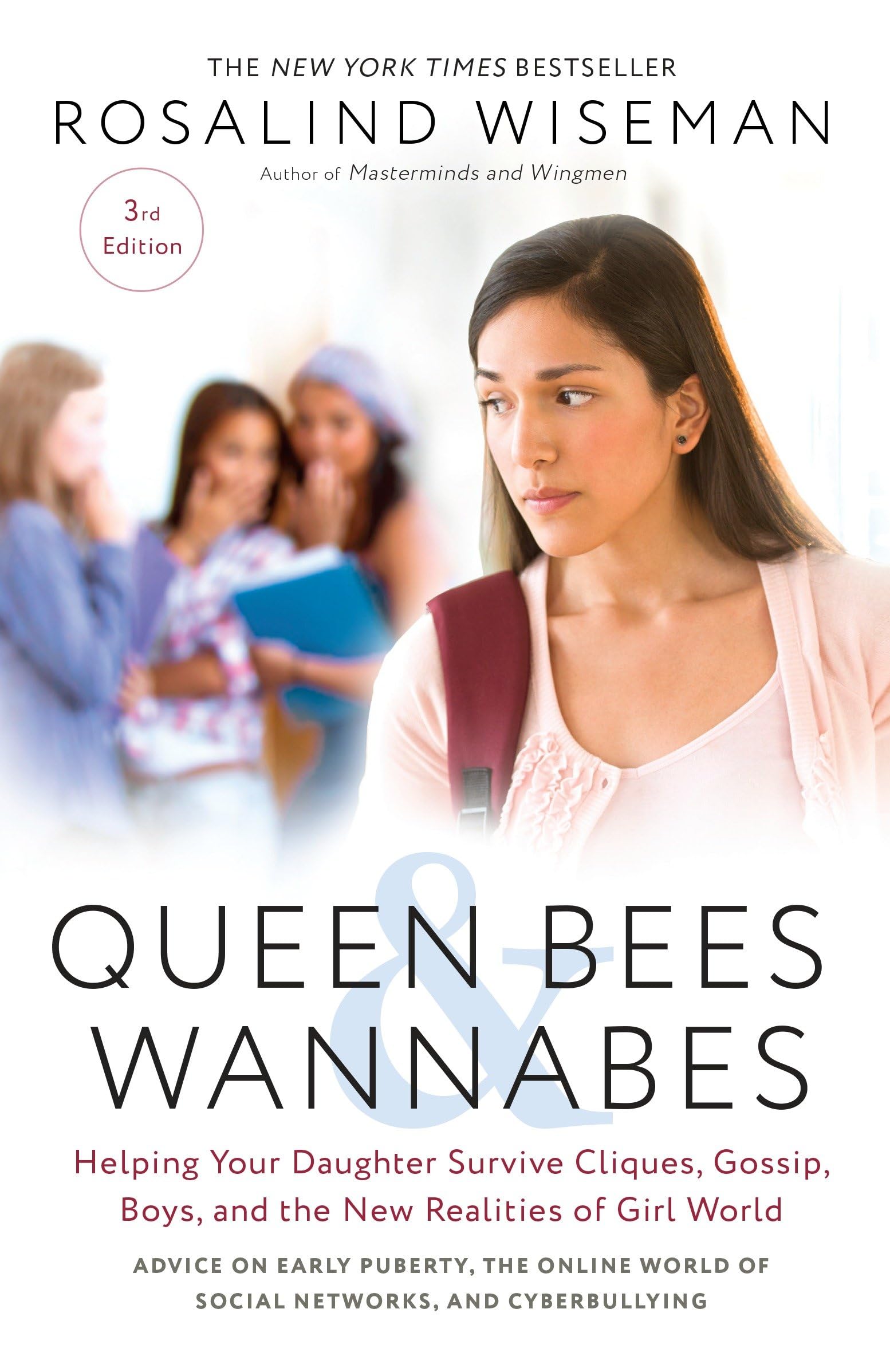 Queen Bees and Wannabes, 3rd Edition: Helping Your Daughter Survive Cliques, Gossip, Boys, and the New Realities of Girl World - 140
