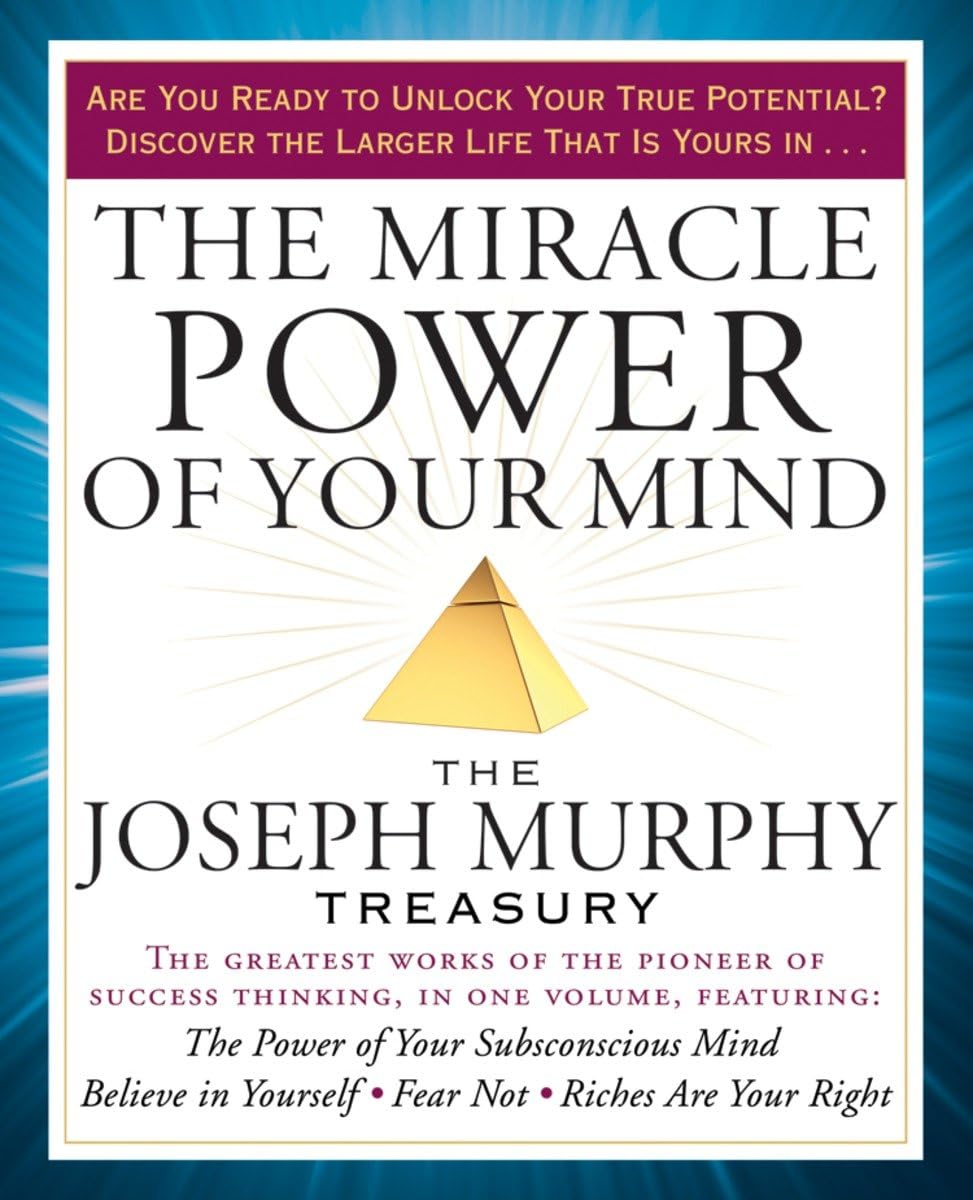 The Miracle Power of Your Mind: The Joseph Murphy Treasury - 4892