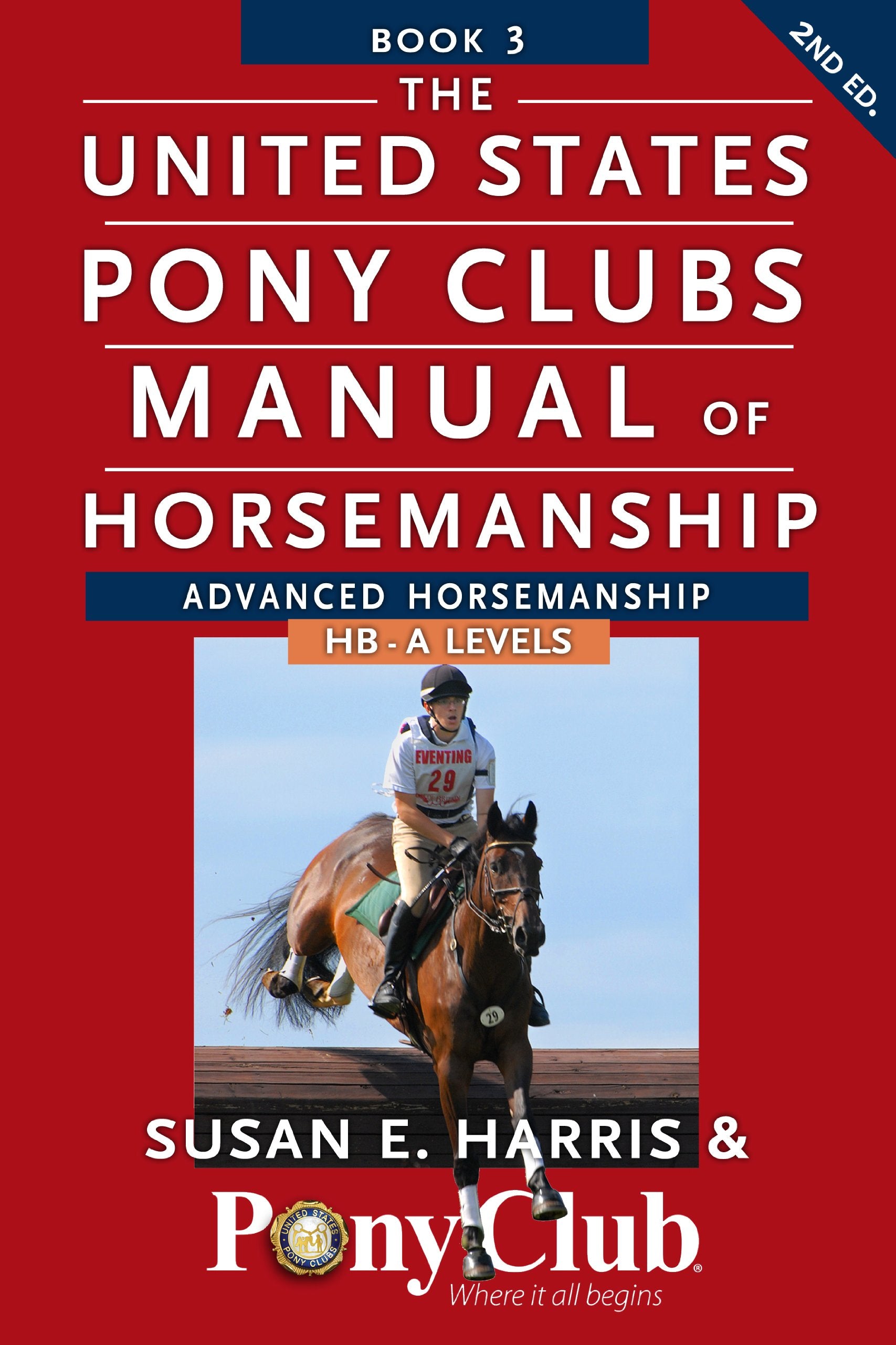 The United States Pony Clubs Manual of Horsemanship: Book 3: Advanced Horsemanship HB - A Levels (United States Pony Club Manual of Horsemanship, 3)