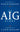 The AIG Story, + Website
