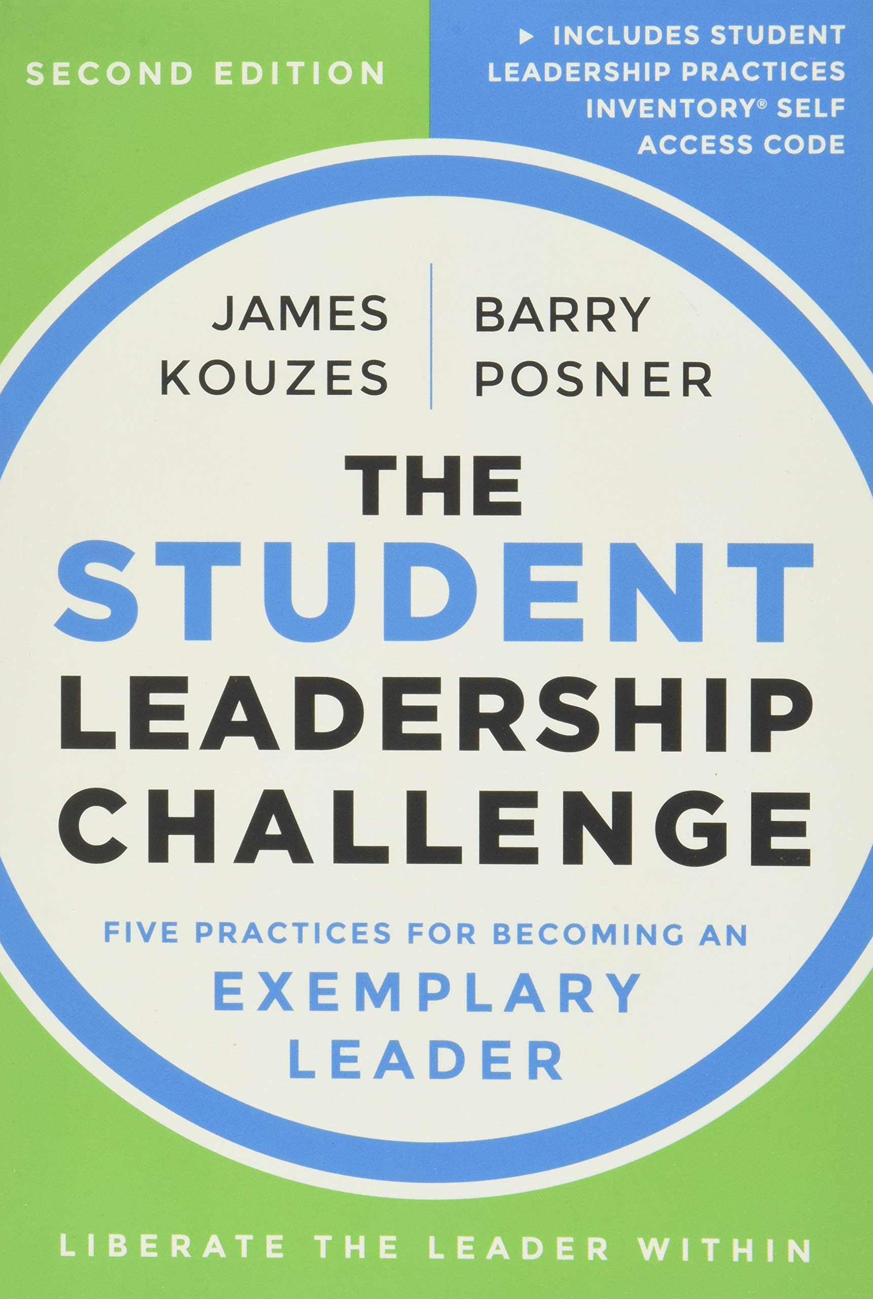 The Student Leadership Challenge: Five Practices for Becoming an Exemplary Leader