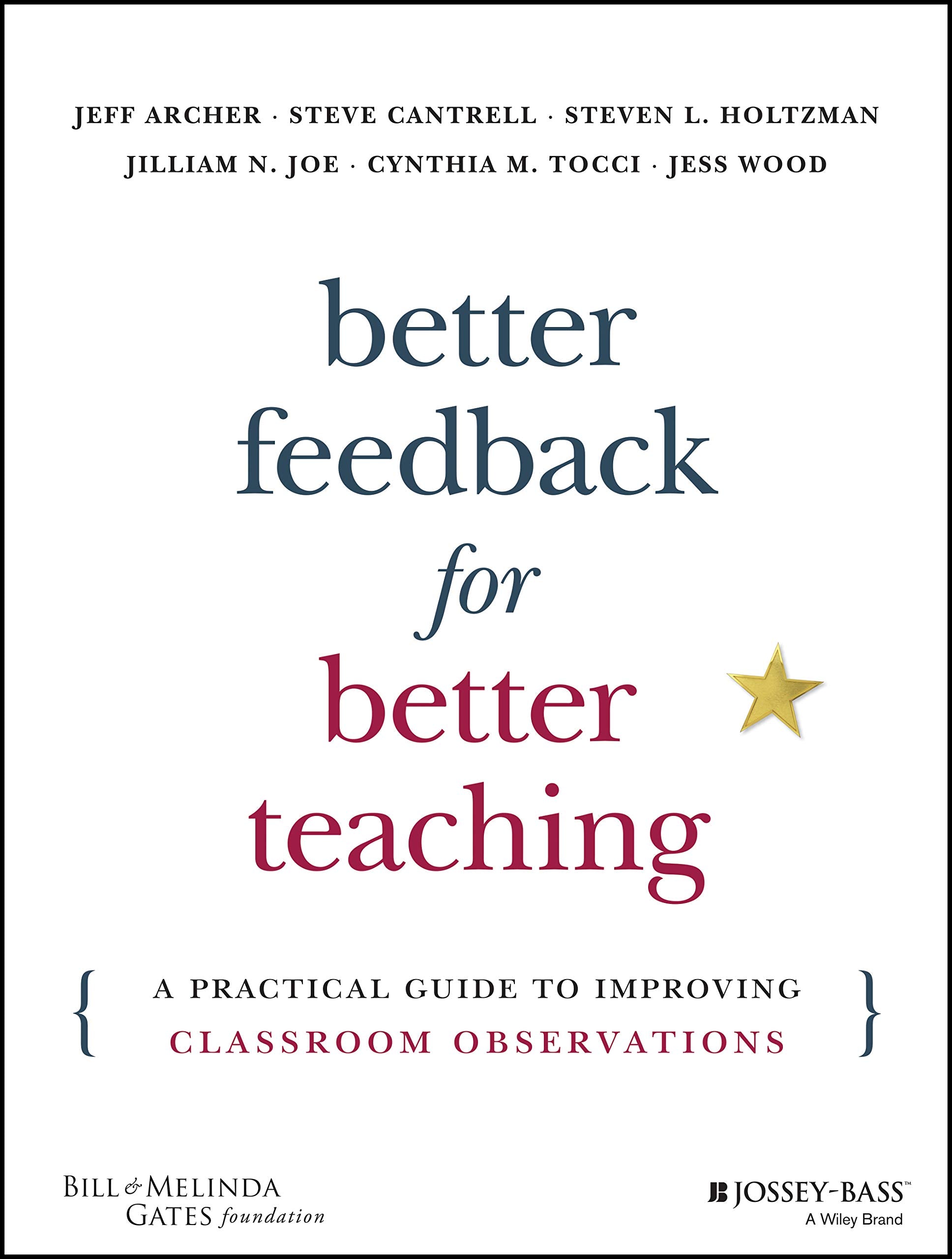 Better Feedback for Better Teaching: A Practical Guide to Improving Classroom Observations