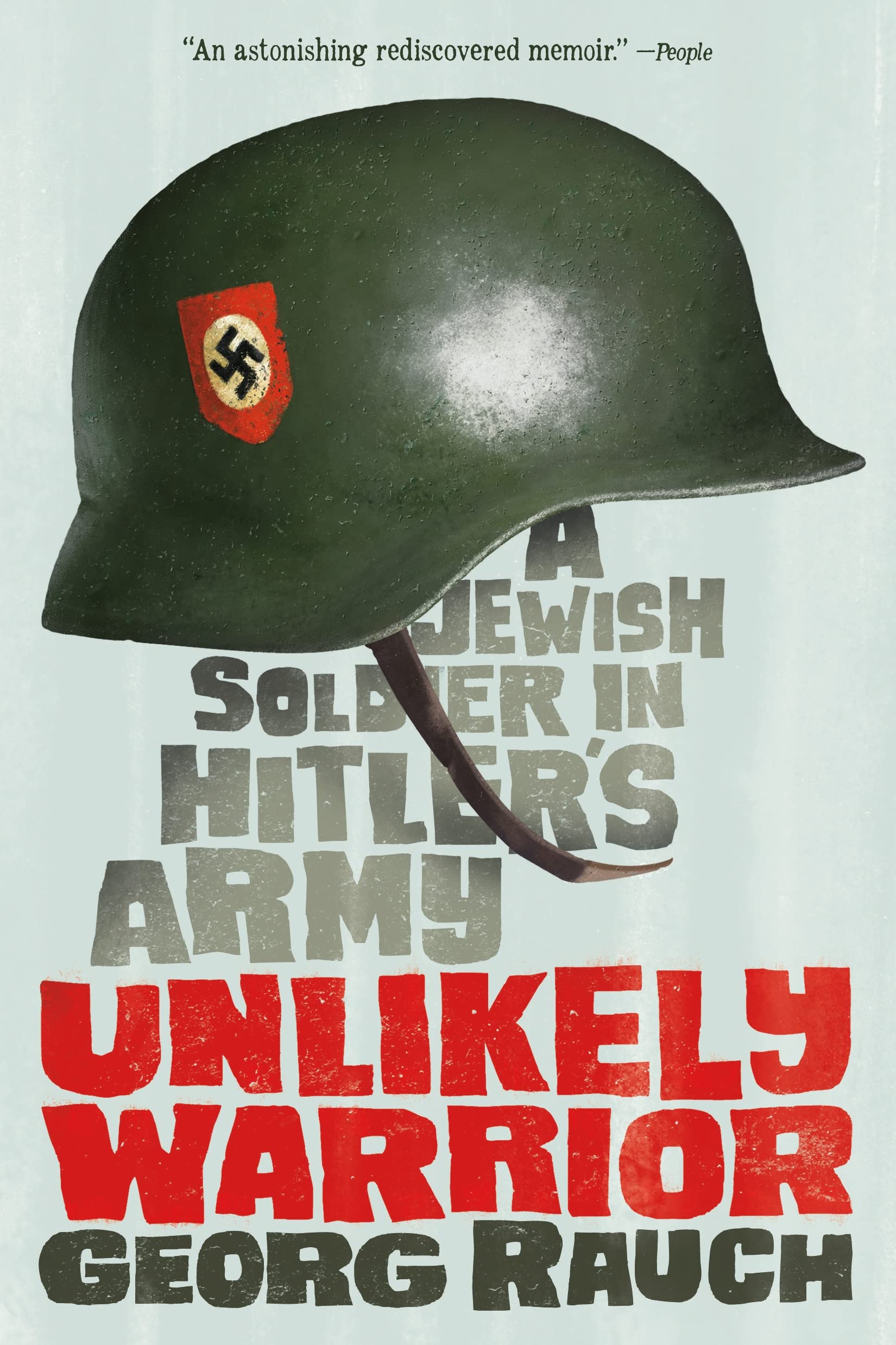 Unlikely Warrior: A Jewish Soldier in Hitler's Army - 4635