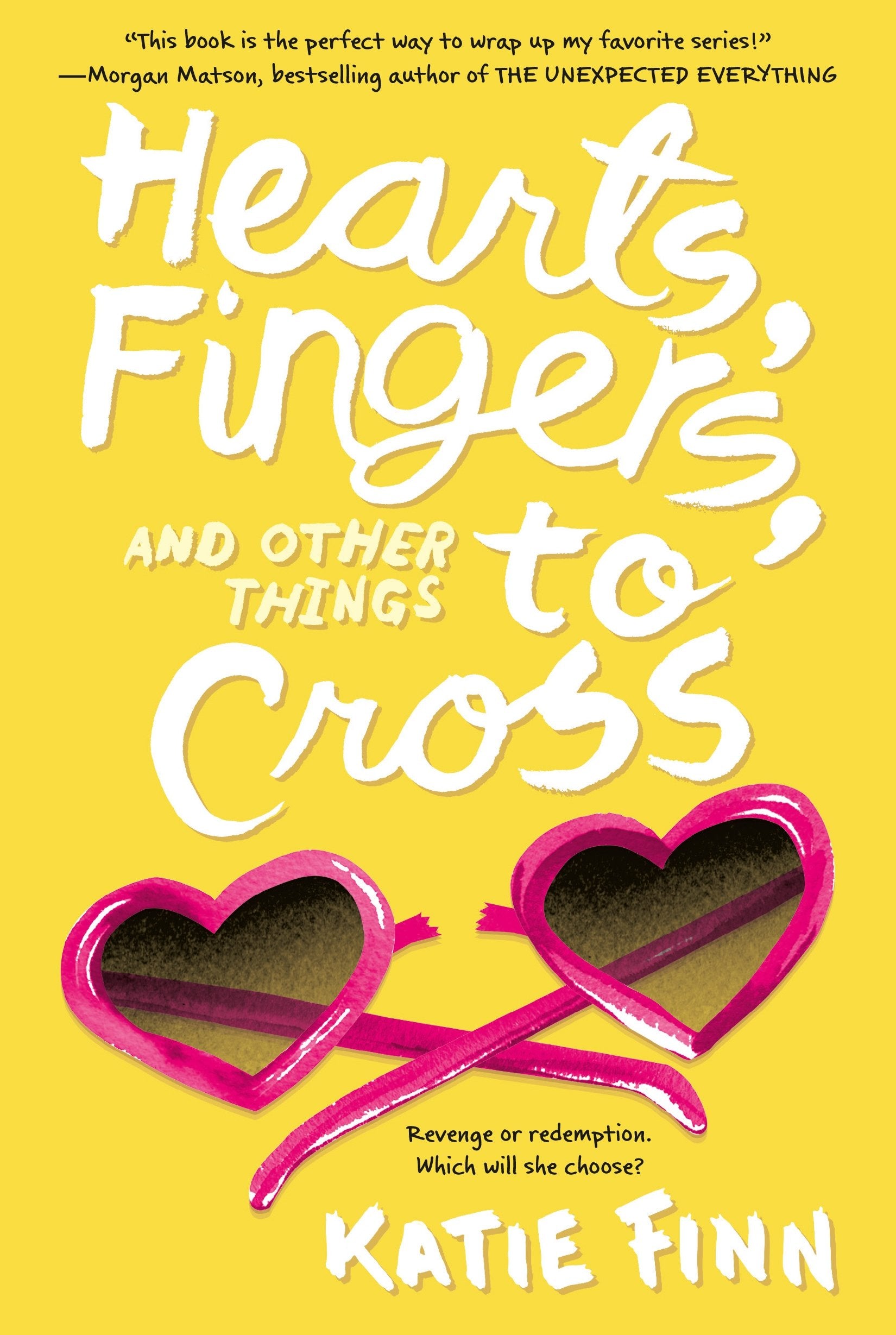 Hearts, Fingers, and Other Things to Cross (A Broken Hearts & Revenge Novel, 3)