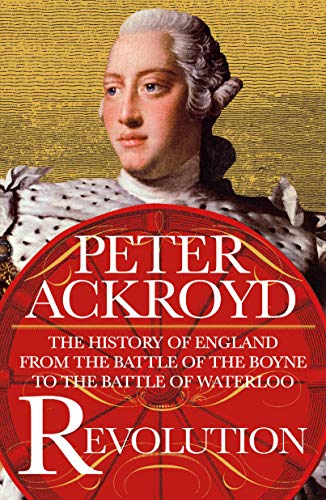 Revolution: The History of England from the Battle of the Boyne to the Battle of Waterloo - 2452