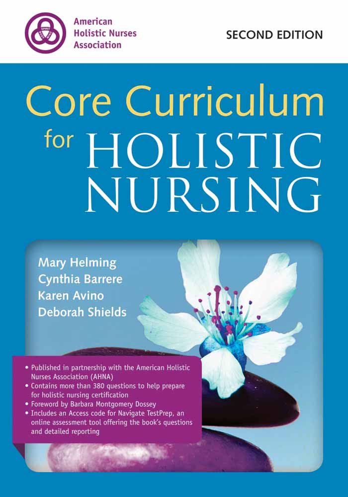 Core Curriculum for Holistic Nursing: .
