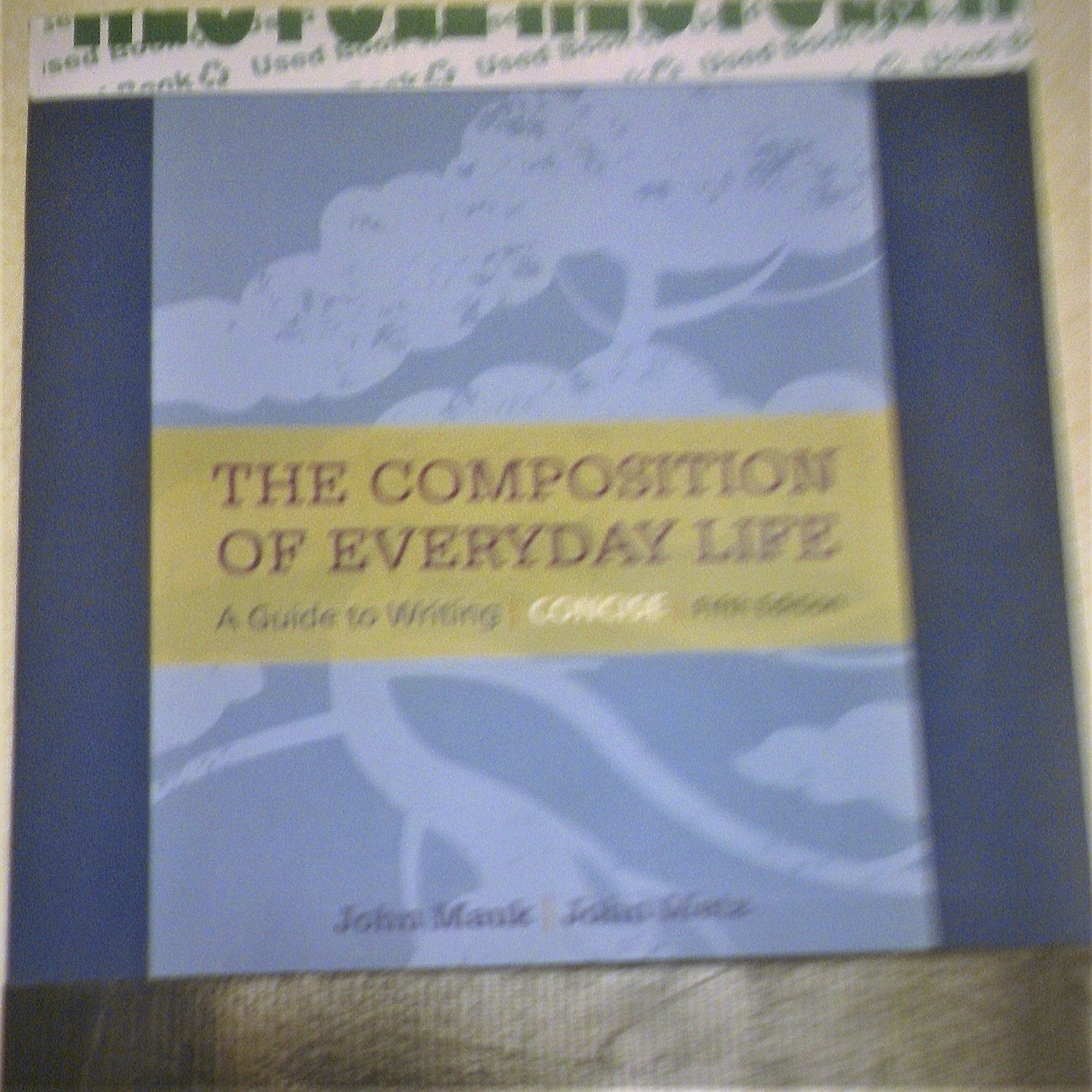 The Composition of Everyday Life, Concise (w/ MLA9E and APA7E Updates)