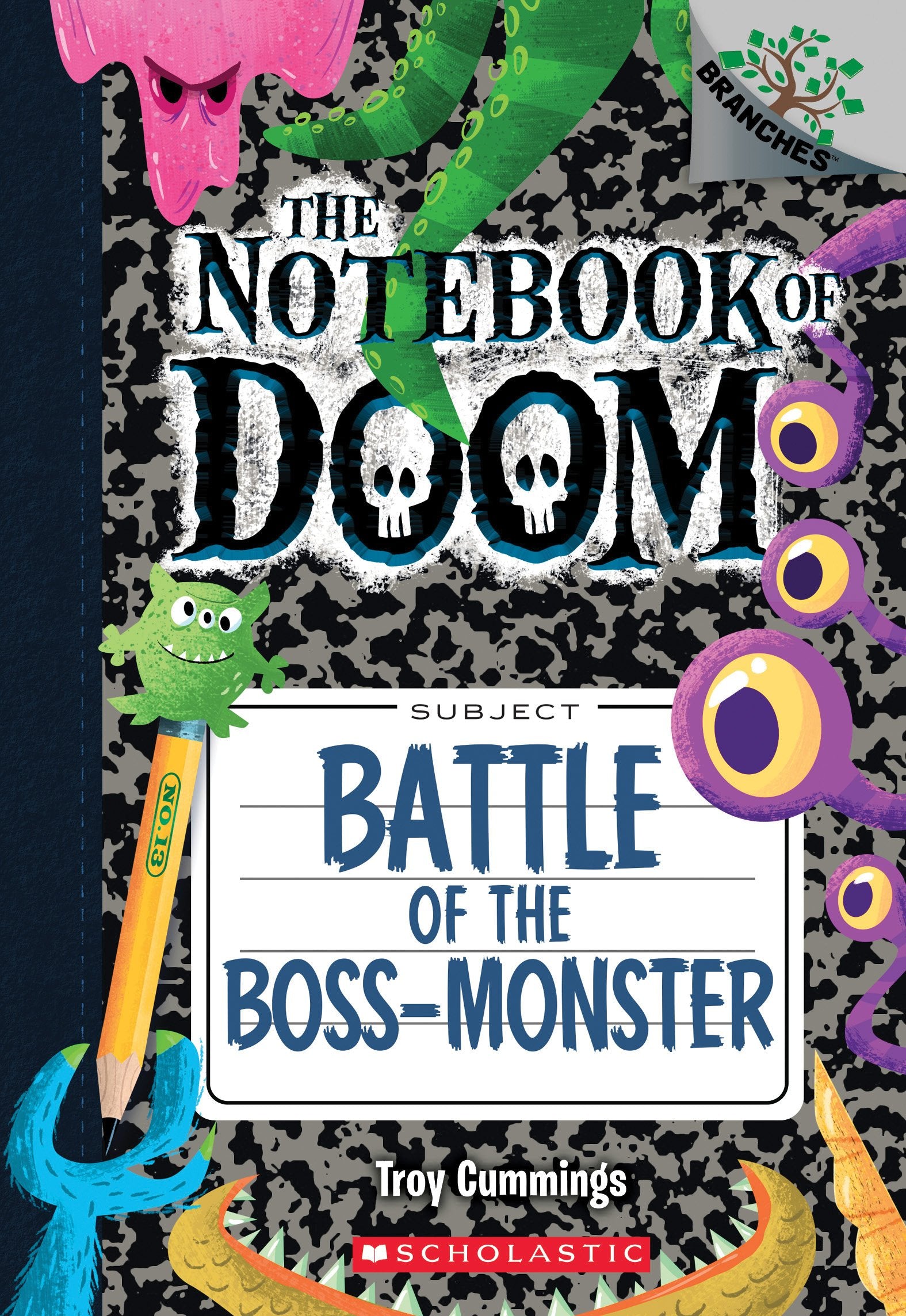 Battle of the Boss-Monster: A Branches Book (The Notebook of Doom #13) (13)
