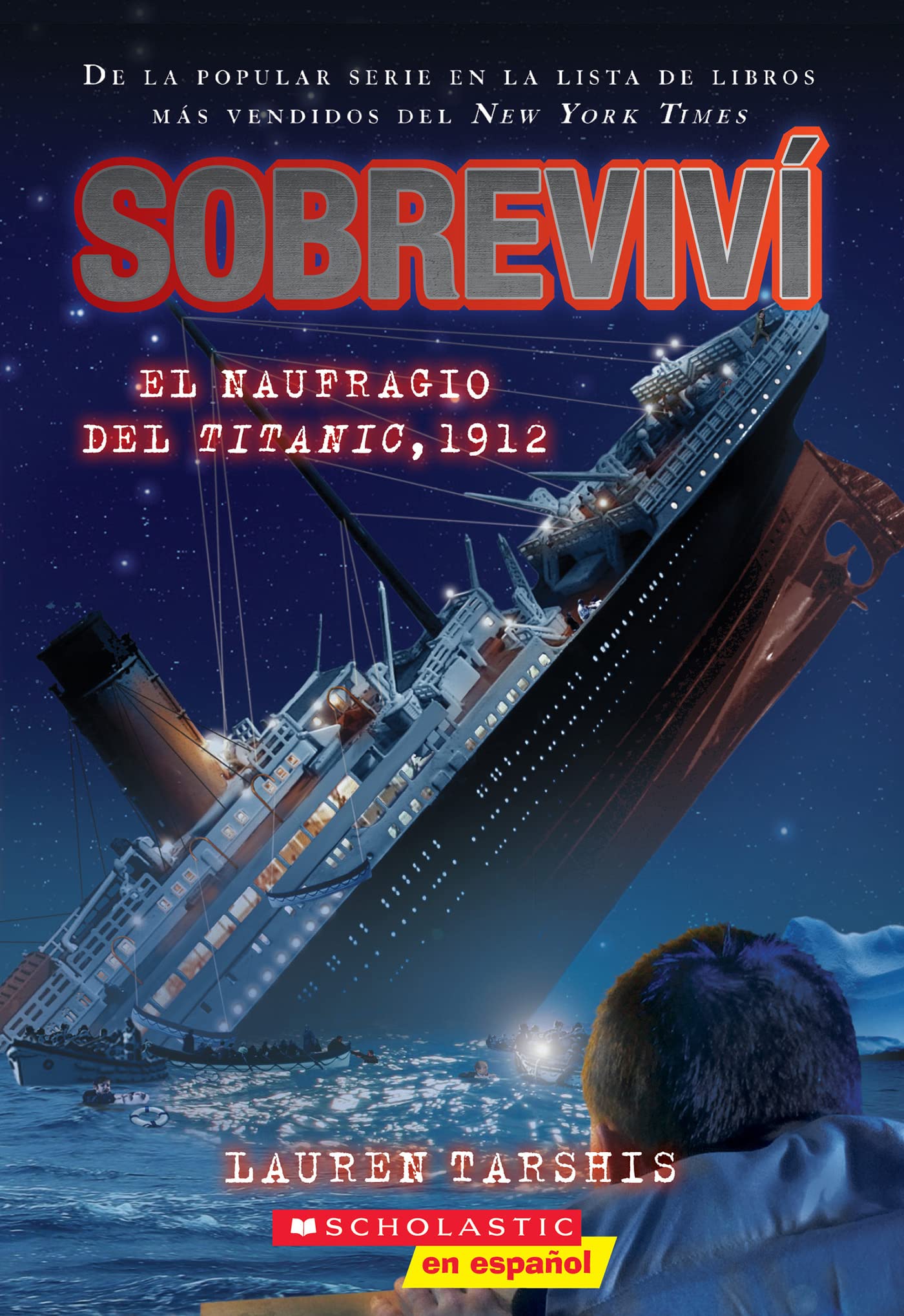 Sobreviví el naufragio del Titanic, 1912 (I Survived the Sinking of the Titanic, 1912) (1) (Spanish Edition) - 8894