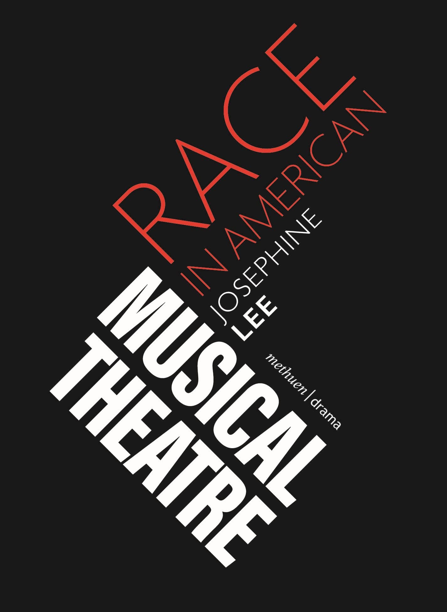 Race in American Musical Theater (Topics in Musical Theatre)
