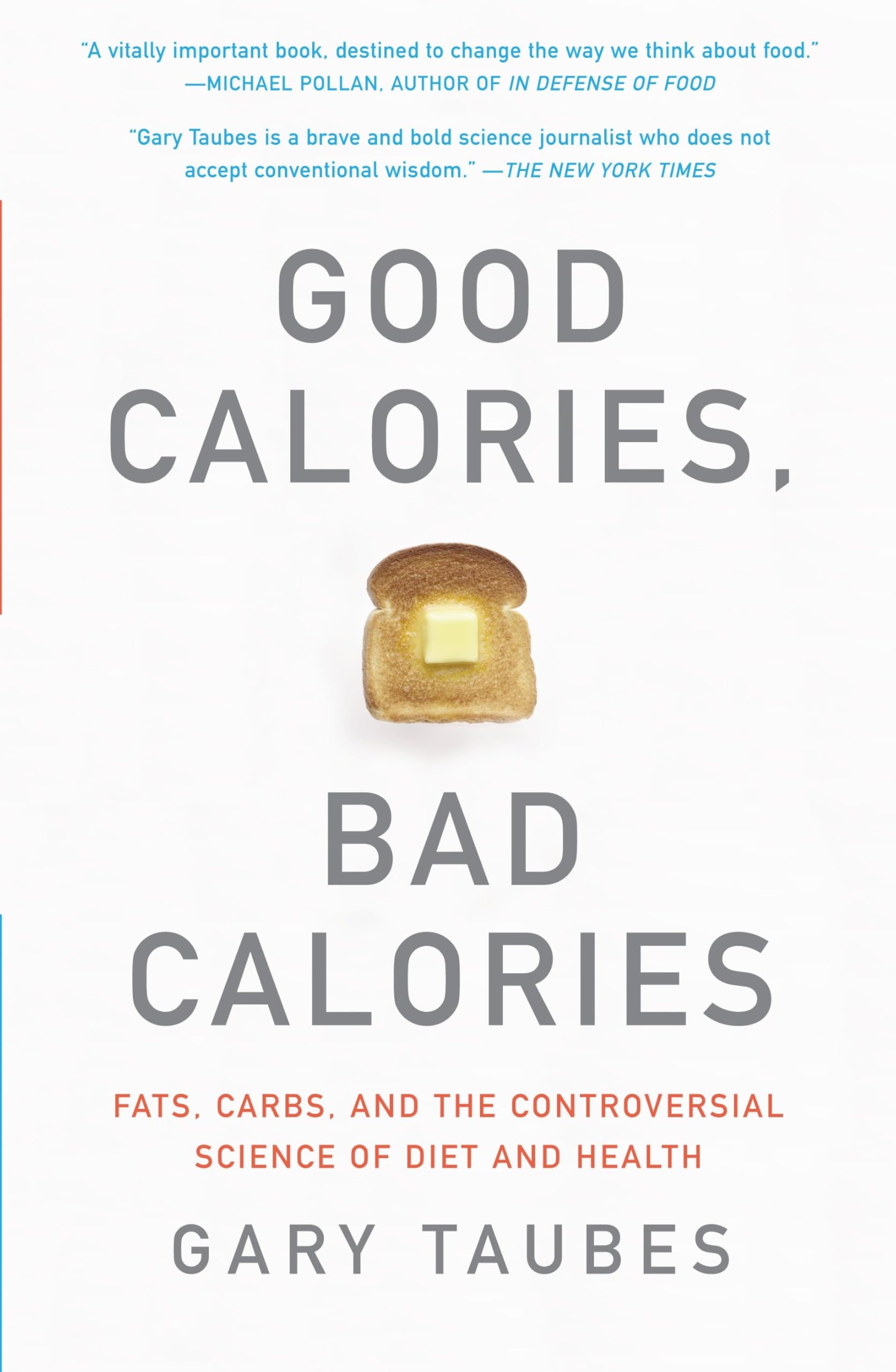 GOOD CALORIES, BAD CALORIES: FAT