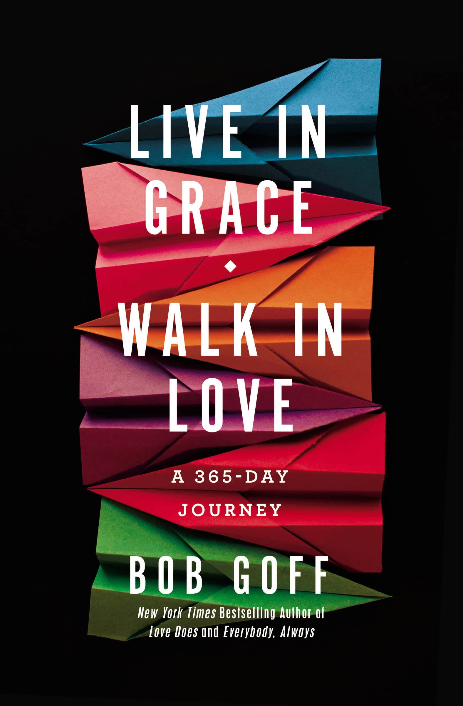 LIVE IN GRACE, WALK IN LOVE: A 3 - 8398