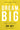 Dream Big: Know What You Want, Why You Want It, and What You’re Going to Do About It