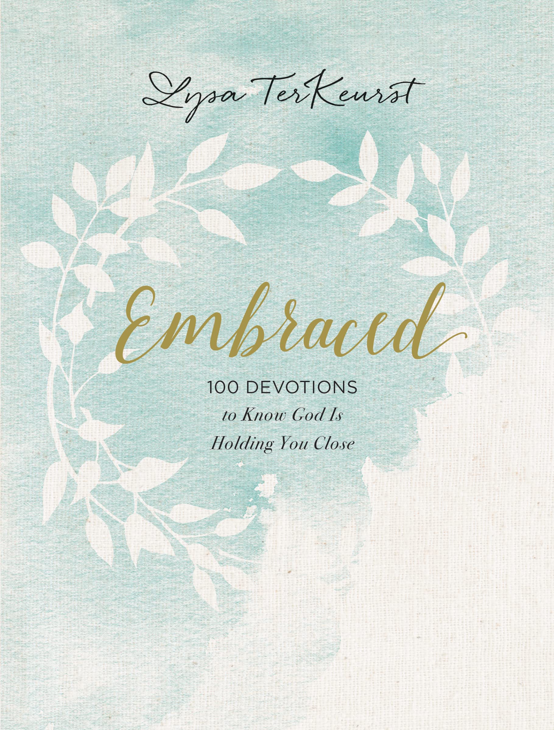 EMBRACED: 100 DEVOTIONS TO KNOW