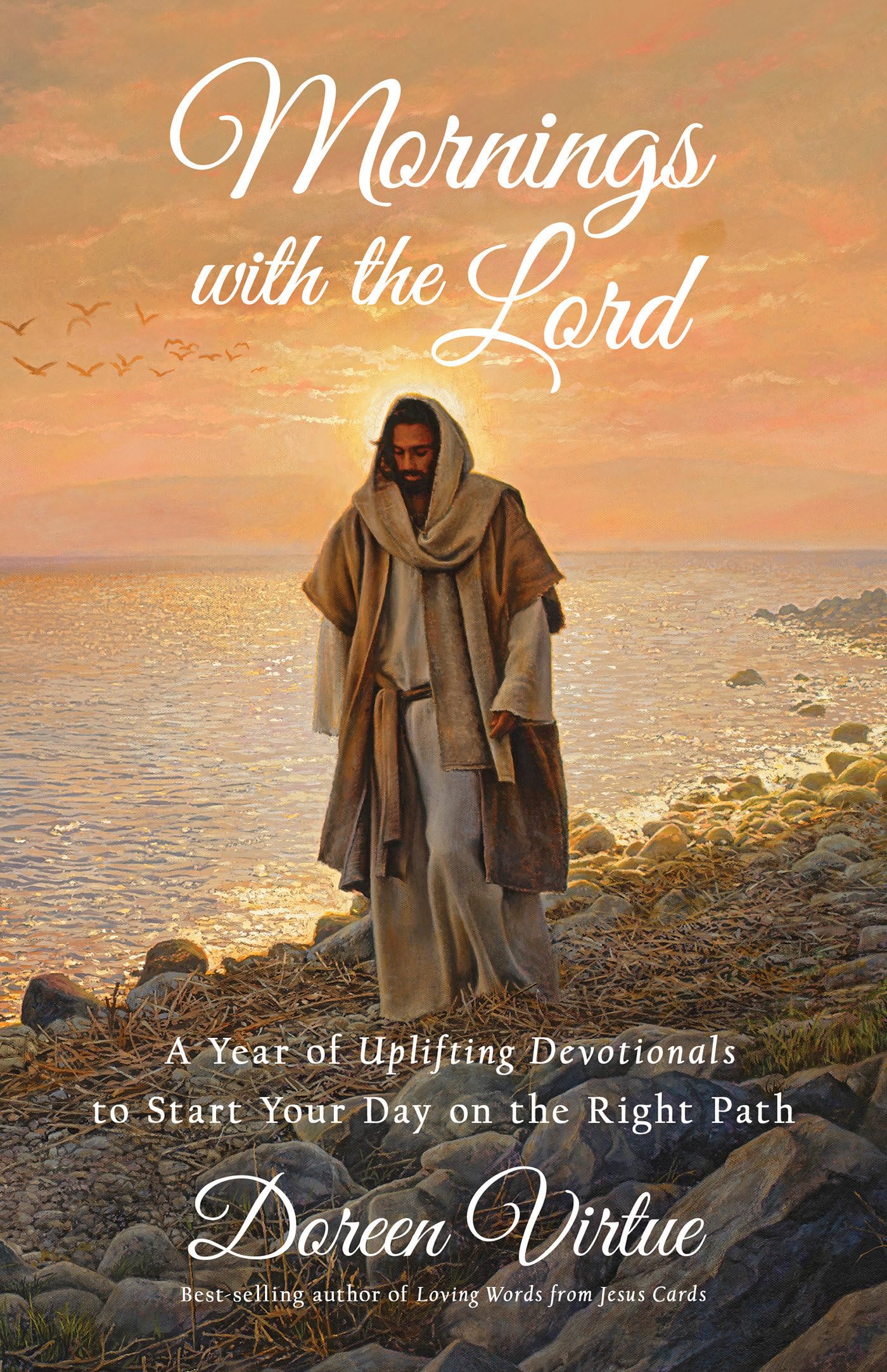 Mornings with the Lord: A Year of Uplifting Devotionals to Start Your day on the Right Path
