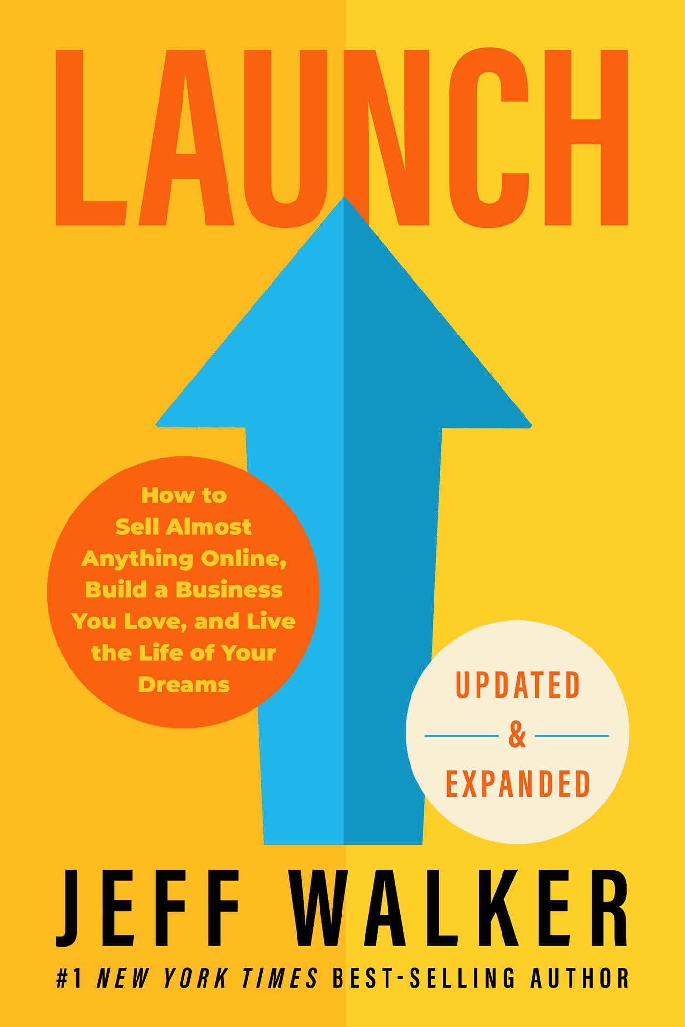 Launch (Updated & Expanded Edition): How to Sell Almost Anything Online, Build a Business You Love, and Live the Life of Your Dreams - 4429