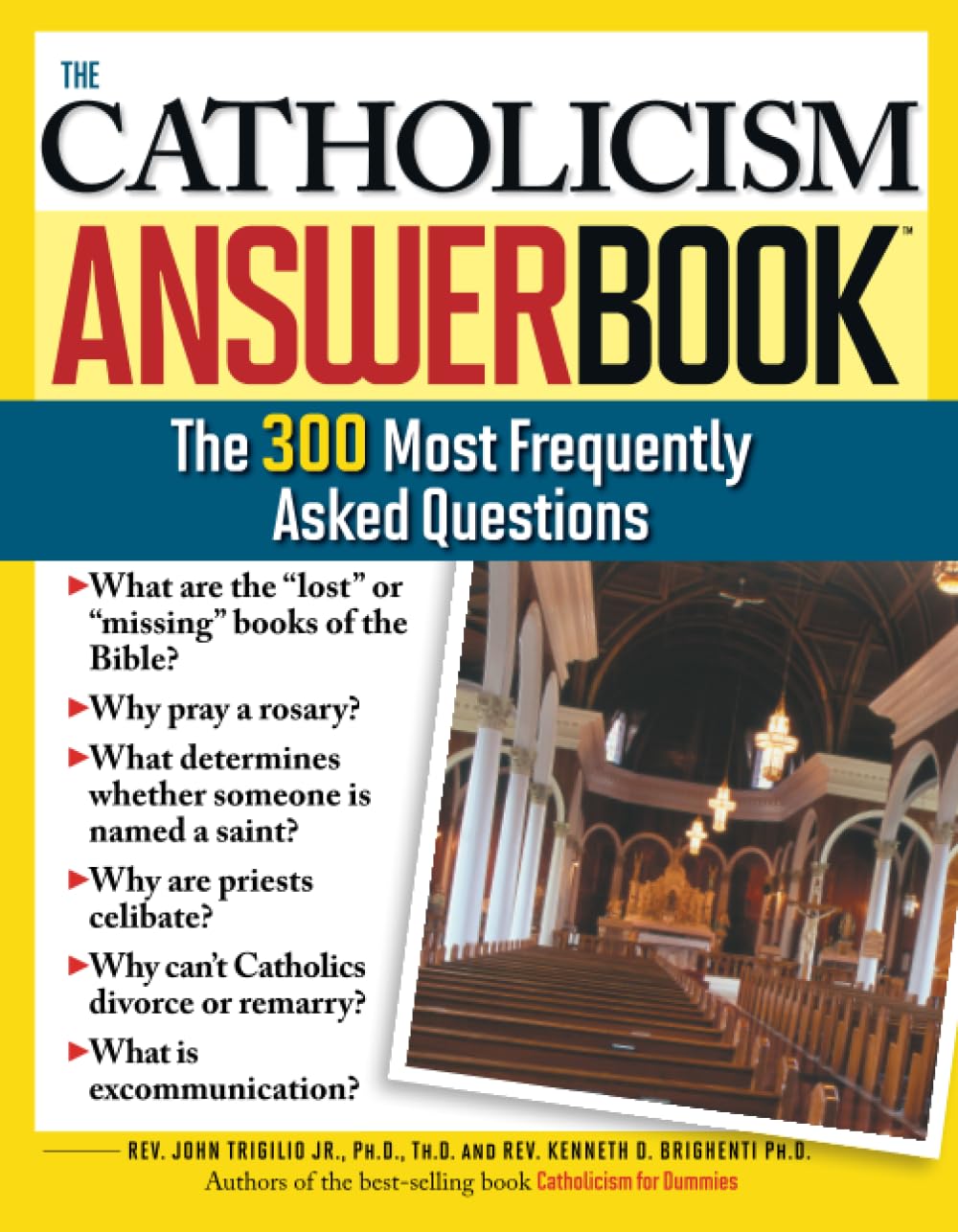 The Catholicism Answer Book: The 300 Most Frequently Asked Questions