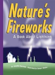 Nature's Fireworks: A Book About Lightning (Amazing Science)